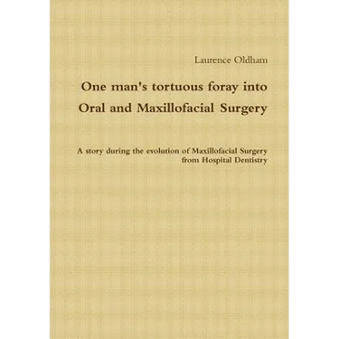 One man's tortuous foray into Oral and Maxillofacial Surgery