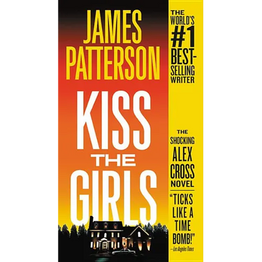 Kiss the Girls: An Alex Cross Thriller