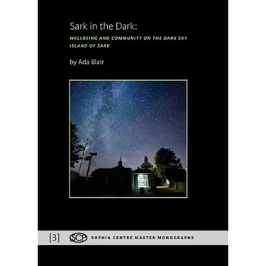 Sark in the Dark: Wellbeing and Community on the Dark Sky Island of Sark