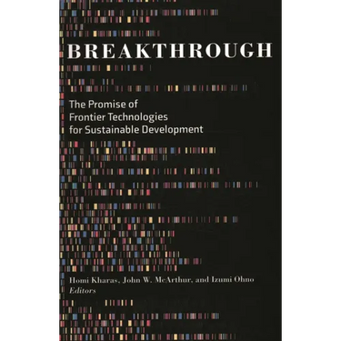 Breakthrough: The Promise of Frontier Technologies for Sustainable Development