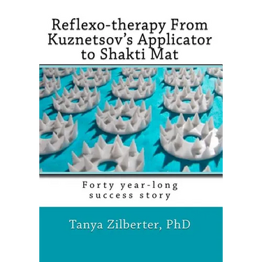 Reflexo-therapy From Kuznetsov's Applicator to Shakti Mat: Forty year-long success story