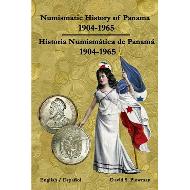 Numismatic History of Panama 1904-1965 Historia Numismática de Panamá 1904-1965 Color PB