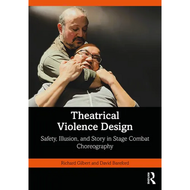 Theatrical Violence Design: Safety, Illusion, and Story in Stage Combat Choreography