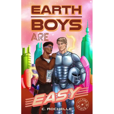 Earth Boys Are Easy: A Superhero x Alien MM Romance