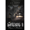 The Watching II Whispers of Retaliation