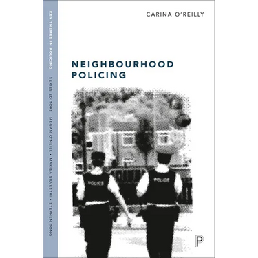 Neighbourhood Policing: Context, Practices and Challenges