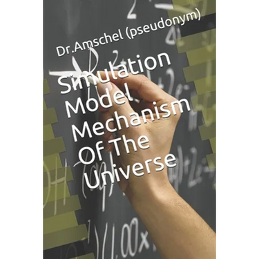Simulation Model Mechanism Of The Universe