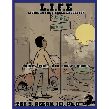 L.I.F.E.: Living In Fact-Based Education Crimes, Fines, and Consequences - Clean Version