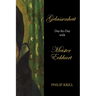 Gelassenheit: Day-By-Day with Meister Eckhart