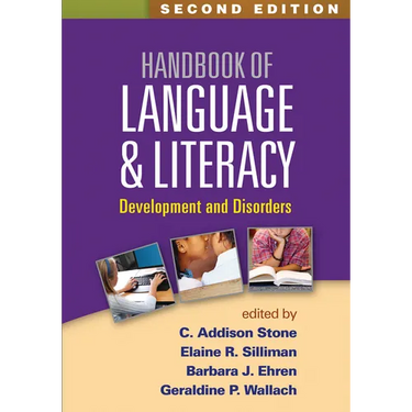 Handbook of Language and Literacy: Development and Disorders