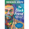 The Black Friend: On Being a Better White Person