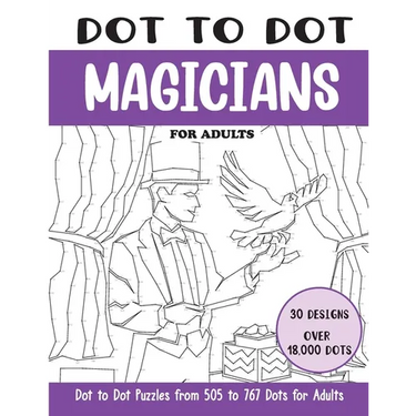 Dot to Dot Magicians for Adults: Magicians Connect the Dots Book for Adults (Over 18000 dots)
