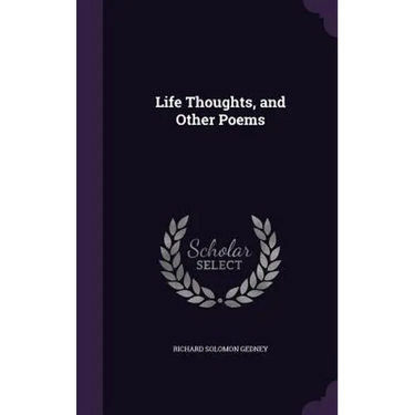 Life Thoughts, and Other Poems