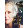 Wild Holy Love