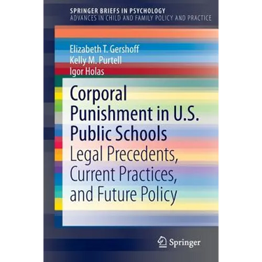 Corporal Punishment in U.S. Public Schools: Legal Precedents, Current Practices, and Future Policy