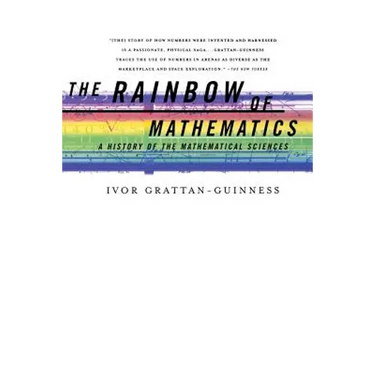 The Rainbow of Mathematics: A History of the Mathematical Sciences
