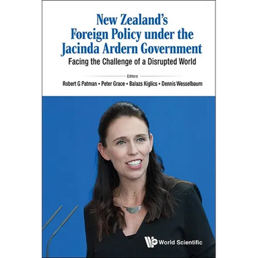New Zealand's Foreign Policy Under Jacinda Ardern Government