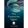 The Unexpected Queen