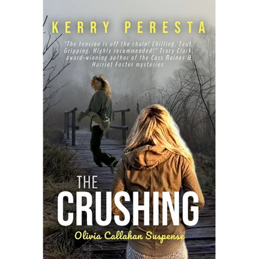 The Crushing: Olivia Callahan Suspense