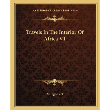 Travels In The Interior Of Africa V1