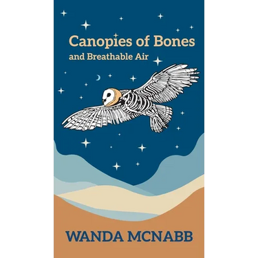 Canopies of Bones and Breathable Air