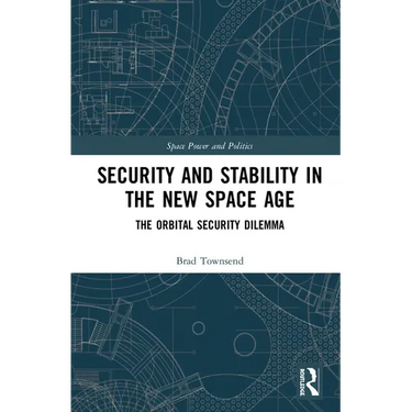 Security and Stability in the New Space Age: The Orbital Security Dilemma