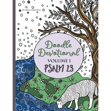 Doodle Devotional, Volume 1: Psalm 23: An Adult Coloring Book Bible Study of Psalm 23