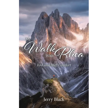 My Walk With Rhea: Rod and Staff Comfort