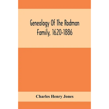 Genealogy Of The Rodman Family, 1620-1886