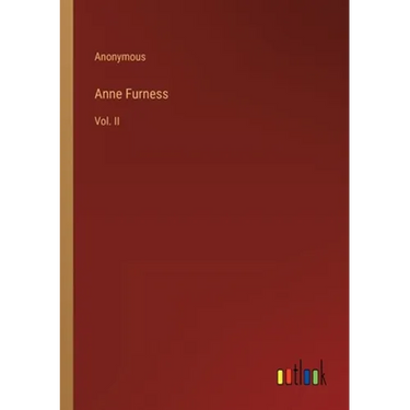 Anne Furness: Vol. II