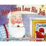 How Santa Lost His Job