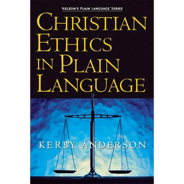 The Christian Ethics in Plain Language