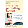 The Everyday Parenting Toolkit: The Kazdin Method for Easy, Step-By-Step, Lasting Change for You and Your Child