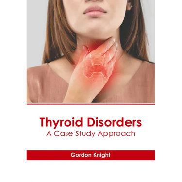 Thyroid Disorders: A Case Study Approach