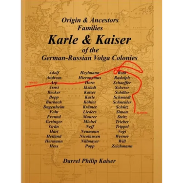 Origin & Ancestors Familes Karle & Kaiser of the German-Russian Volga Colonies