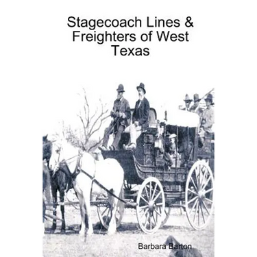 Stagecoach Lines & Freighters of West Texas