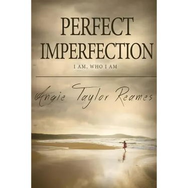 Perfect Imperfection: I Am, Who I Am
