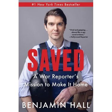 Saved: A War Reporter's Mission to Make It Home