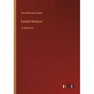 Painted Windows: in large print