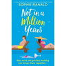 Not in a Million Years: A totally hilarious and feel-good enemies-to-lovers romantic comedy