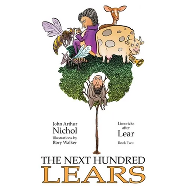 The Next Hundred Lears: Limericks After Lear Book Two
