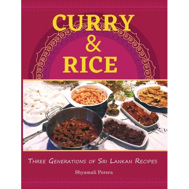 Curry & Rice: Three Generations of Sri Lankan Recipes
