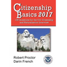 Citizenship Basics 2017: 100 Questions: Study Guide for the 100 Civics Questions