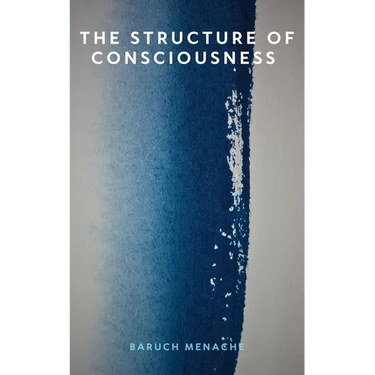 The Structure of Consciousness
