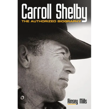Carroll Shelby: The Authorized Biography