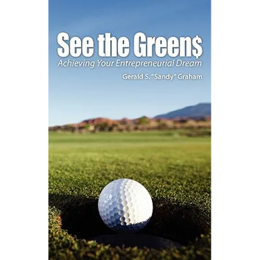 See the Greens: Achieving Your Entrepreneurial Dream