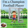 I'm a Champion Football Player