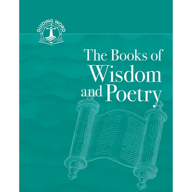 The Books of Wisdom and Poetry: Guiding Word, Volume 3
