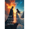 The Shadow-Cursed King: Epic fantasy with soft romantic aesthetic. For fans of Sarah J. Maas, Rebecca Yarros, and Jennifer L. Armentrout.