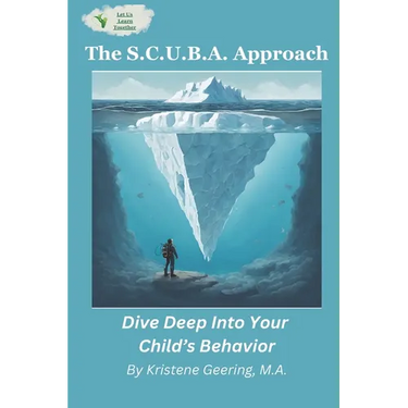 The S.C.U.B.A. Approach: Dive Deep Into Your Child's Behavior